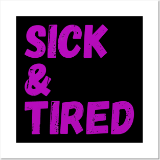 Sick & Tired (pink) Posters and Art